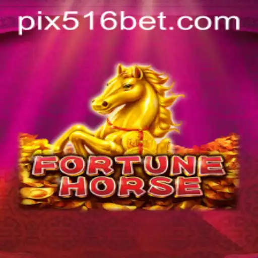 Descubra o Fascinante Mundo de FortuneHorse e a Plataforma 516bet.com