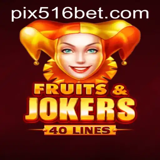 Explore o Universo do Jogo FruitsAndJokers40 com 516bet.com