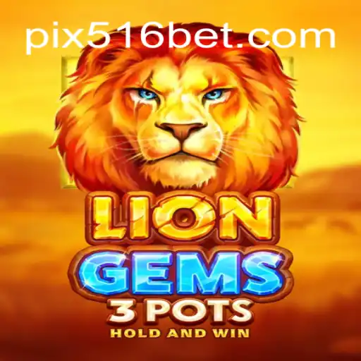 Descubra LionGems3pots: Um Jogo de Aventura e Estratégia na 516bet.com